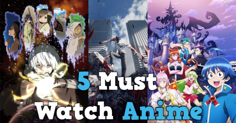 5 Must Watch Anime